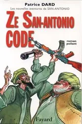 Book cover of Ze San-Antonio Code by Patrice Dard
