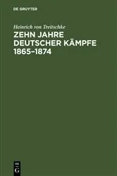 Book cover of Zehn Jahre deutscher Kämpfe 1865–1874 by Heinrich von Treitschke