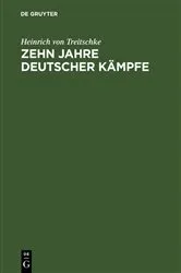 Book cover of Zehn Jahre deutscher Kämpfe (2nd ed.) by Heinrich von Treitschke
