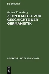 Book cover of Zehn Kapitel zur Geschichte der Germanistik by Rainer Rosenberg