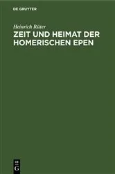 Book cover of Zeit und Heimat der Homerischen Epen by Heinrich Rüter