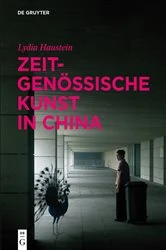 Book cover of Zeitgenössische Kunst in China by Lydia Haustein
