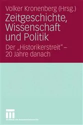 Book cover of Zeitgeschichte, Wissenschaft und Politik by Volker Kronenberg