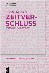 Book cover of Zeitverschluss | Frozen Time by Valentin Groebner