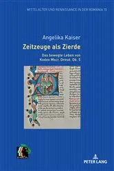 Book cover of Zeitzeuge als Zierde. Das bewegte Leben von Kodex Mscr. Dresd. Ob. 5 by Christoph Oliver Mayer