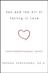 Book cover of Zen and the Art of Falling in Love by Brenda Shoshanna