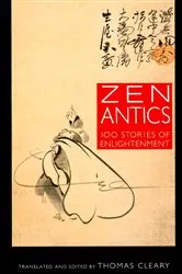 Book cover of Zen Antics by Thomas Cleary