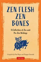 Book cover of Zen Flesh, Zen Bones by Unknown
