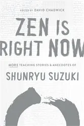 Book cover of Zen Is Right Now by Shunryu Suzuki