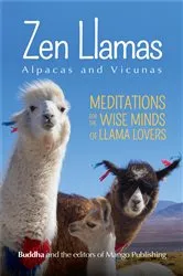 Book cover of Zen Llamas, Alpacas and Vicunas by Buddha