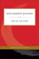 Book cover of Zen Master Poems by Dick Allen