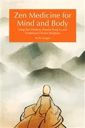 Book cover of Zen Medicine for Mind and Body by Xinggui Shi