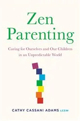 Book cover of Zen Parenting by Cathy Cassani Adams
