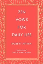 Book cover of Zen Vows for Daily Life by Robert Aitken