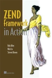 Book cover of Zend Framework in Action by Steven K. J. Brown