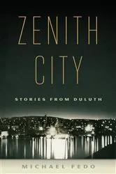 Book cover of Zenith City by Michael Fedo