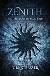 Book cover of Zenith: The First Book of Ascension by Dirk Strasser