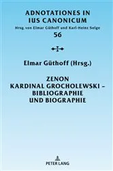 Book cover of Zenon Kardinal Grocholewski – Bibliographie und Biographie by Elmar Güthoff