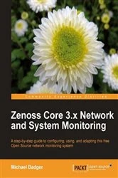 Book cover of Zenoss Core 3.x Network and System Monitoring by Michael Badger