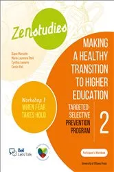 Book cover of Zenstudies: Making a Healthy Transition to Higher Education - Module 2 - Workshop 1. When Fear Takes Hold - Participant's Workbook by Diane Marcotte