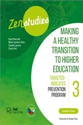 Book cover of Zenstudies: Making a Healthy Transition to Higher Education - Module 3 - Facilitator's Guide by Diane Marcotte