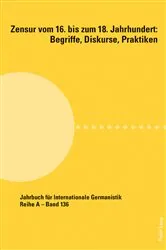 Book cover of Zensur vom 16. bis zum 18. Jahrhundert: Begriffe, Diskurse, Praktiken by Hans-Gert Roloff