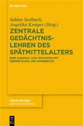 Book cover of Zentrale Gedächtnislehren des Spätmittelalters by Sabine Seelbach
