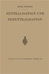 Book cover of Zentralisation und Dezentralisation by Hans Peters