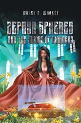 Book cover of Zephyr Spheres and the Sword of Wonders by Myles B. Hibbett