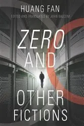 Book cover of Zero and Other Fictions by Fan Huang