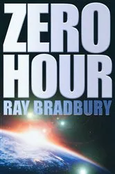 Book cover of Zero Hour by Ray Bradbury
