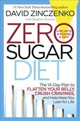 Book cover of Zero Sugar Diet by David Zinczenko