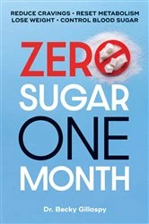 Book cover of Zero Sugar / One Month by Becky Gillaspy