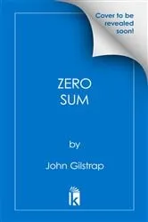 Book cover of Zero Sum by John Gilstrap