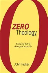 Book cover of Zero Theology by John Tucker