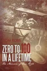 Book cover of Zero to 100 in a Lifetime by Tom Robb
