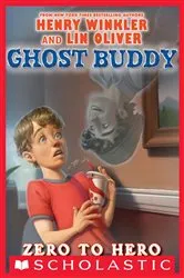 Book cover of Zero to Hero (Ghost Buddy #1) by Henry Winkler