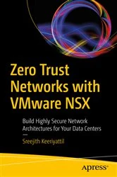 Book cover of Zero Trust Networks with VMware NSX by Sreejith Keeriyattil