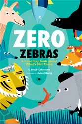 Book cover of Zero Zebras: A Counting Book about What’s Not There by Bruce Goldstone