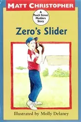 Book cover of Zero's Slider by Matt Christopher