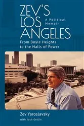 Book cover of Zev's Los Angeles by Zev Yaroslavsky