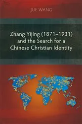 Book cover of Zhang Yijing (1871–1931) and the Search for a Chinese Christian Identity by Unknown