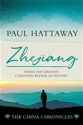 Book cover of ZHEJIANG (book 3);Inside the Greatest Christian Revival in History by Paul Hattaway