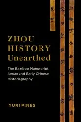 Book cover of Zhou History Unearthed by Yuri Pines
