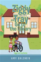 Book cover of Ziggy and Tray Go To The Library by Amy Baldwin