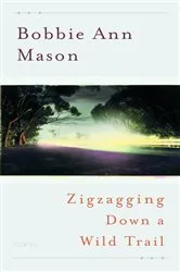Book cover of Zigzagging Down a Wild Trail by Bobbie Ann Mason