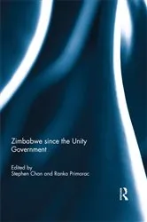 Book cover of Zimbabwe since the Unity Government by Stephen Chan