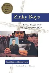 Book cover of Zinky Boys: Soviet Voices from the Afghanistan War by Svetlana Alexievich