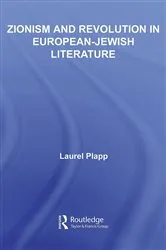 Book cover of Zionism and Revolution in European-Jewish Literature by Laurel Plapp