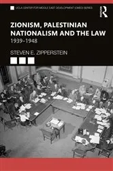 Book cover of Zionism, Palestinian Nationalism and the Law by Steven E. Zipperstein